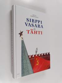 Sirppi, vasara ja tähti : kansallisesta aatteesta uuden Venäjän ideologia