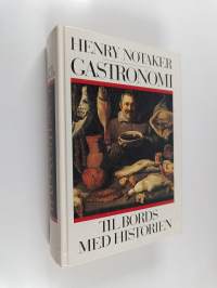Gastronomi : til bords med historien (signeerattu)