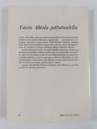 Taisto Ahtola juttutuulella (signeerattu)