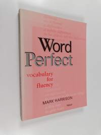 Word perfect : vocabulary for fluency