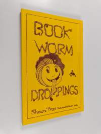 Book-worm Droppings : An Anthology of Absurd Remarks Made by Customers in Secondhand Bookshops