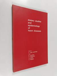 Dietary studies and epidemiology of heart diseases