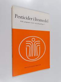 Pesticider i livsmedel : Felix symposier i kost- och näringsfrågor 1 - Felix symposia on food an nutrition 1 : Pesticides in food - 15-16 October 1970