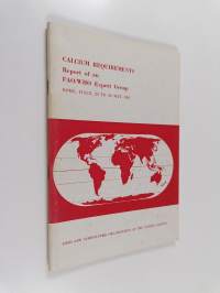 Calcium requirements : report of an FAO/WHO Expert Group - Rome, Italy, 23 TO 30 may 1961
