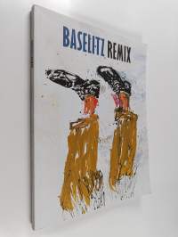 Georg Baselitz : remix