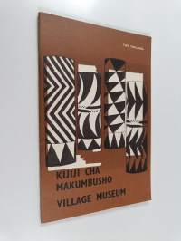 Maelezo ya kijiji cha makumbusho = guide to village museum