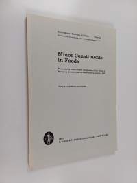 Minor Constituents in Foods : Proceedings of the Fourth Symposium of the Group of European Nutritionists in Ham̈eenlinna, June 2-4, 1965