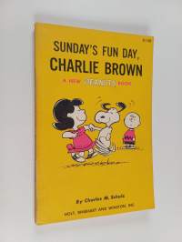 Sunday&#039;s Fun Day, Charlie Brown : A New Peanuts Book