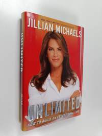 Unlimited : How to build an exceptional life