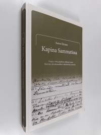 Kapina Sammatissa : vuoden 1918 paikalliset tulkinnat osana historian yhteiskunnallisen rakentamisen prosessia
