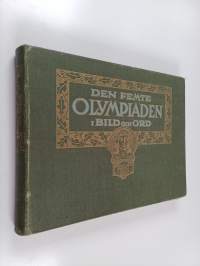 Den femte Olympiaden, Olympiska spelen i Stockholm 1912 i bild och ord