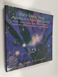 Before the animation begins : the art and lives of Disney inspirational sketch artists