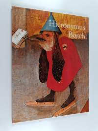 Hieronymus Bosch, noin 1450-1516 taivaan ja helvetin välillä