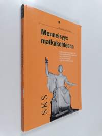 Menneisyys matkakohteena : kulttuuriantropologinen ja historiatieteellinen tutkimus perinnekulttuurien hyödyntämisestä matkailuteollisuudessa