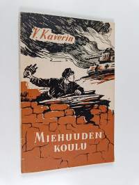 Miehuuden koulu : kertomuksia