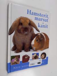Hamsterit, marsut ja kanit : näin hoidat lemmikkiäsi