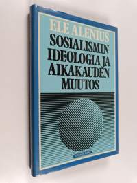 Sosialismin ideologia ja aikakauden muutos