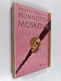 Hunnuton Moskova : yhdeksän työvuotta neuvostolassa