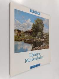 Hjalmar Munsterhjelm ja hänen maisemataiteensa = Hjalmar Munsterhjelm and his landscape art