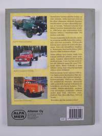 Autot Suomessa Kuorma-autot : kipillä, kopalla ja rekalla 1900-1960-luvuilla
