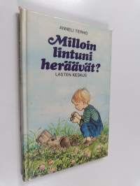 Milloin lintuni heräävät?