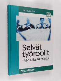Selvät työroolit : tee oikeita asioita