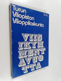Turun yliopiston ylioppilaskunta 1922-1972 : 50 vuotta : 50-vuotishistoriikki