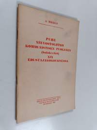 Puhe Neuvostoliiton kommunistisen puolueen (bolshevikit) XIX edustajakokouksessa : lokakuun 7 pnä 1952