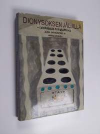 Dionysoksen jäljillä : ranskalaista ruokakulttuuria