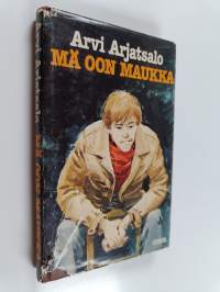 Mä oon Maukka : nuorisoromaani