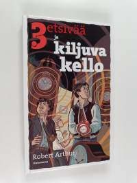 3 etsivää ja kiljuva kello