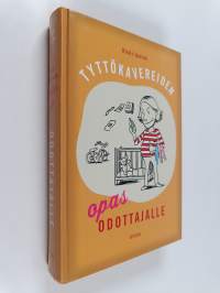Tyttökavereiden opas odottajalle