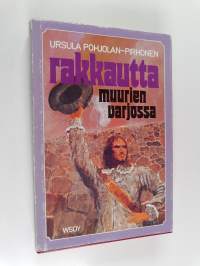 Rakkautta muurien varjossa : historiallinen romaani