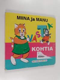 Miina ja Manu : vastakohtia