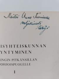 Työläisyhteiskunnan syntyminen Helsingin Pitkänsillan pohjoispuolelle (tekijän omiste)