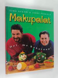 Makupalat : hei, me kokataan!