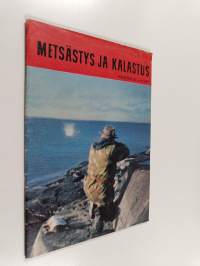 Metsästys ja kalastus 4/1967