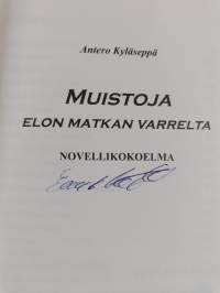 Muistoja elon matkan varrelta : novellikokoelma - Kyläsepän takomaa (signeerattu)