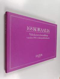 168 koraalia : väliaikainen koraalikirja vuoden 1984 virsikirjaehdotukseen