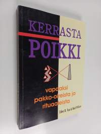 Kerrasta poikki : vapaaksi pakko-oireista ja rituaaleista