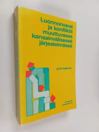 Luonnonvarat ja konfliktit muuttuvassa kansainvälisessä järjestelmässä : tutkimus imperialismista ja Afrikan konflikteista 1970-luvulla