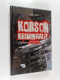 Korson kriminaalit : rikostarinoita 1960−80-luvuilta