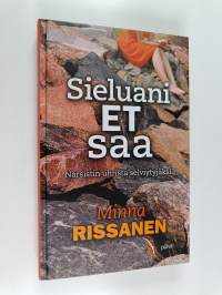 Sieluani et saa : narsistin uhrista selviytyjäksi