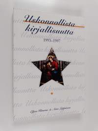 Uskonnollista kirjallisuutta 1993-1997 kaunokirjallisuutta, henkilöhistorioita ja jokamiehen teologiaa