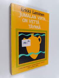 Jumalan virta on vettä täynnä : uukuniemeläisen herätysliikkeen vaiheita 100 vuoden ajalta