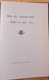 WB &amp; JS - Viipurin Sudet - Sudet vv. 1912-1952