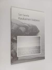 Kaukainen kaipaus : runoja