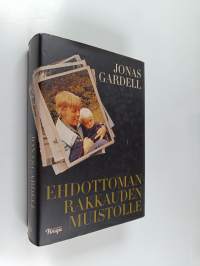 Ehdottoman rakkauden muistolle