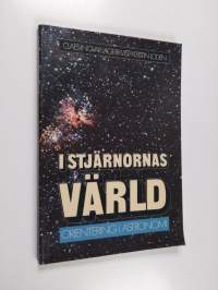 I stjärnornas värld : [orientering i astronomi]