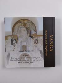 Vanga : Wisdom and Prophesies